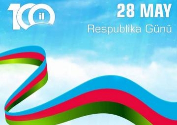 Azərbaycanın milli bayramı - 28 May Respublika Günü

