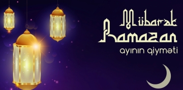 Günün hədisi: Mübarək Ramazan ayının qiyməti