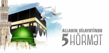 Günün hədisi : Allah-Taalanın vilayətində beş hörmət