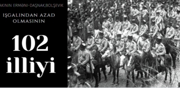 Bakının erməni-bolşevik işğalından azad olunmasından 102 il ötür