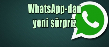 `WhatsApp`dan daha bir sürpriz - FOTO