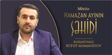 Mövzu: Ramazan ayının şəhidi - Ruhani Hacı Rüfət Məmmədov (VİDEO) 