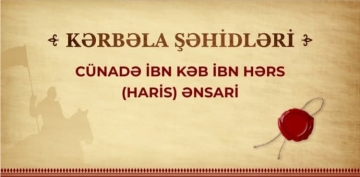 Kərbəla şəhidləri  - Cünadə ibn Kəb ibn Hərs (Haris) Ənsari